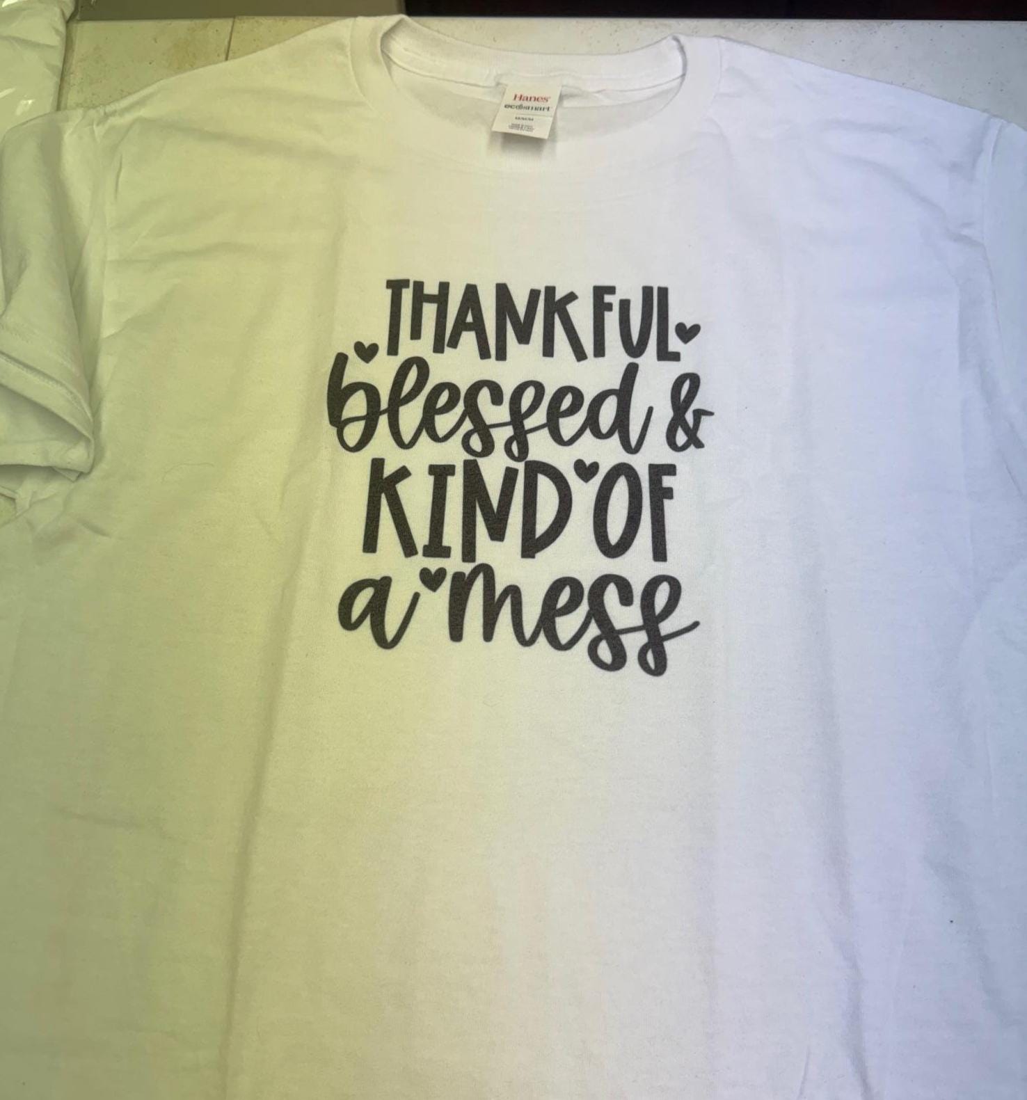 Thankful, Blessed Kind of a Mess T Shirt